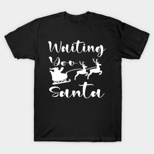 waiting you santa T-Shirt